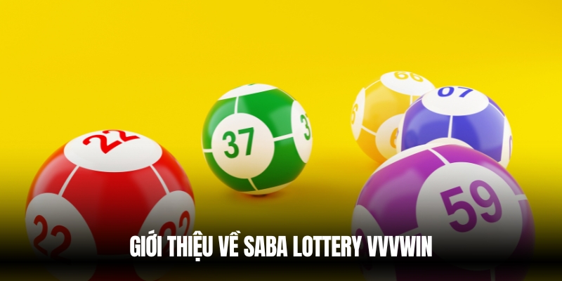 Tìm hiểu về Saba Lottery VVVwin
