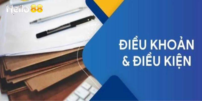 Nhà cái xây dựng hệ thống điều khoản và điều kiện Hello88 rõ ràng